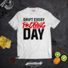 t shirt drift every fucking day blanc